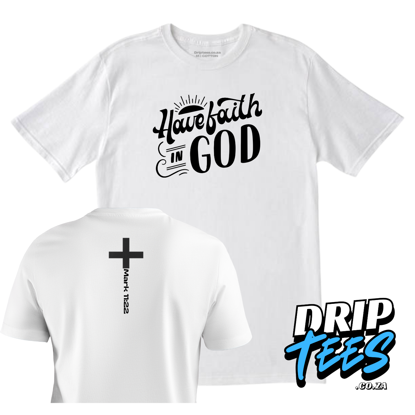 Have Faith in God Christian White T-Shirt