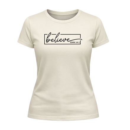Believe in Jesus Ladies T-Shirt