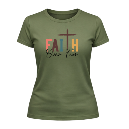 Faith Over Fear Ladies T-Shirt – 03
