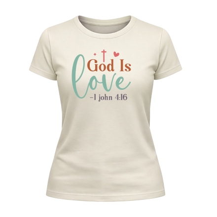God is Love Ladies T-Shirt – Faith & Love Expression